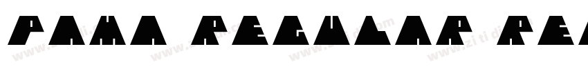 PAMA REGULAR Regular字体转换 PAMA REGULAR Regular字体转换
